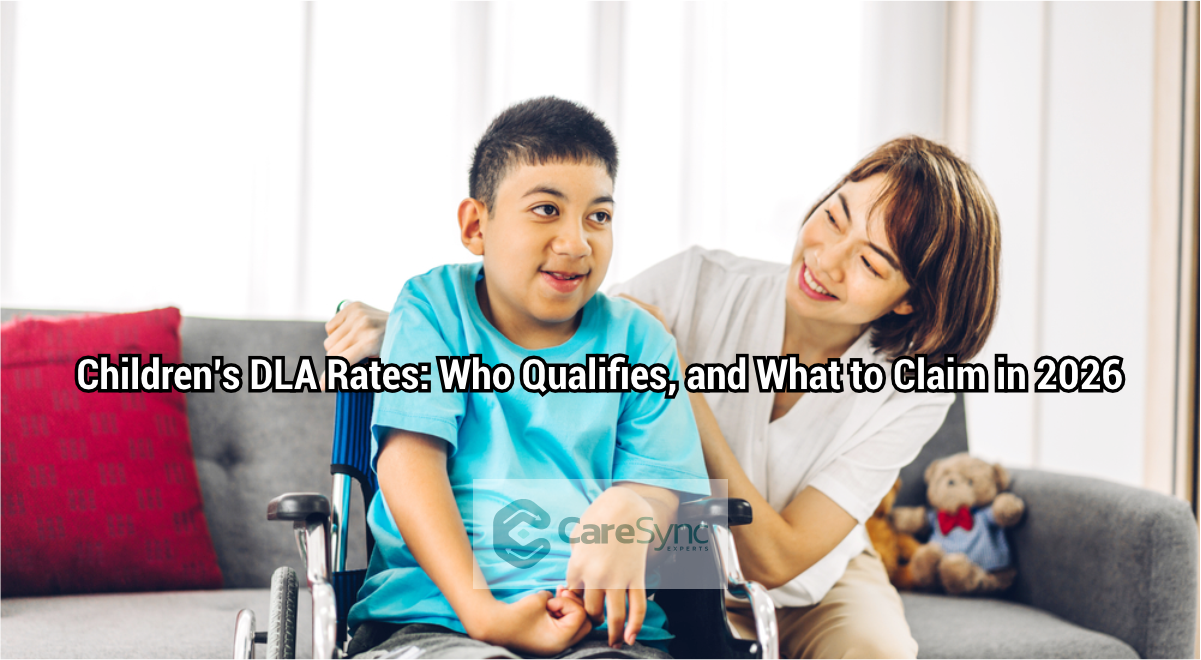 Children’s DLA Rates: Who Qualifies, and What to Claim in 2026