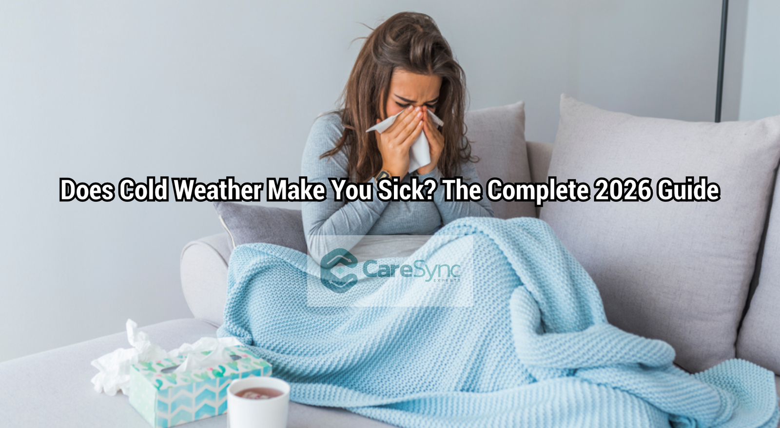 Does Cold Weather Make You Sick? The Complete 2026 Guide