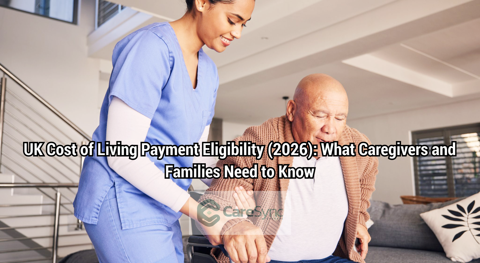 UK Cost of Living Payment Eligibility (2026): What Caregivers and Families Need to Know