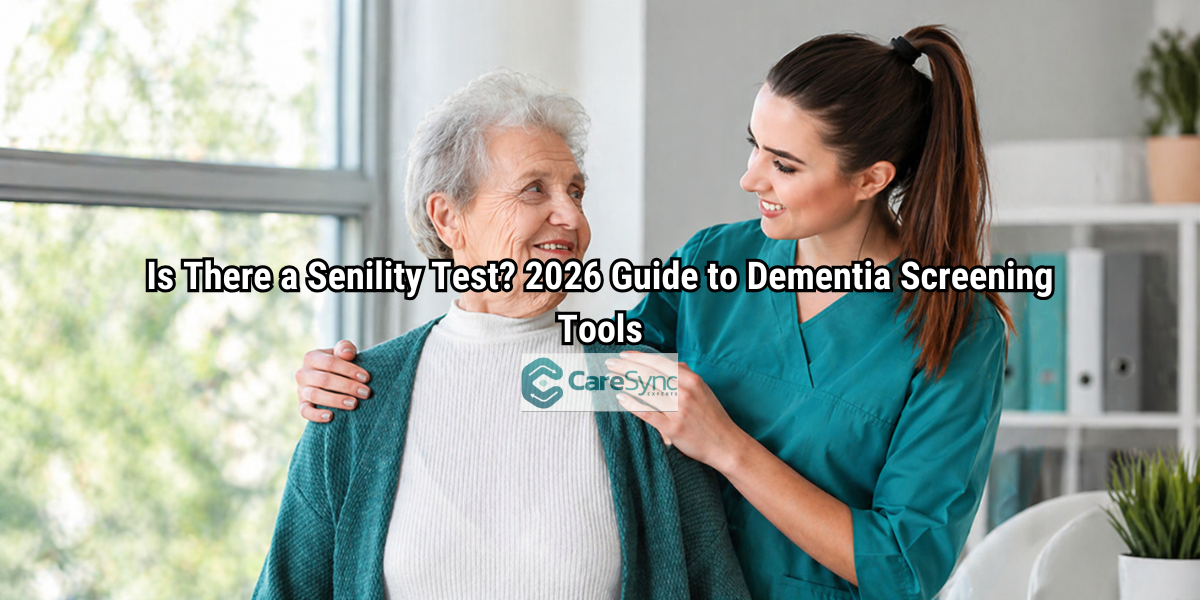Is There a Senility Test? 2026 Guide to Dementia Screening Tools