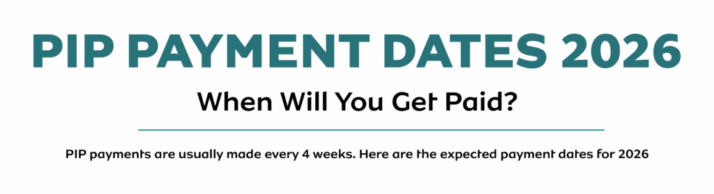 PIP Payment Dates 2026