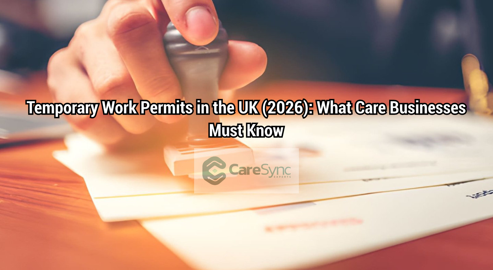 Temporary Occupation Permit in the UK (2026): What Care Businesses Must Know
